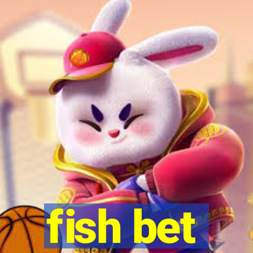 fish bet